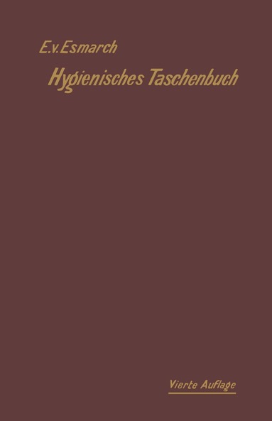 Erwin von Esmarch - Hygienisches Taschenbuch, Häftad