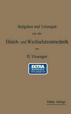 Aufgaben und Lösungen aus der Gleich- und Wechselstromtechnik