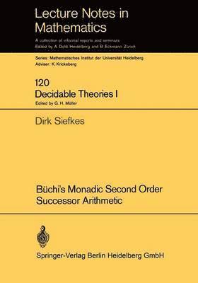 Dirk Siefkes - Büchi’s Monadic Second Order Successor Arithmetic, Häftad