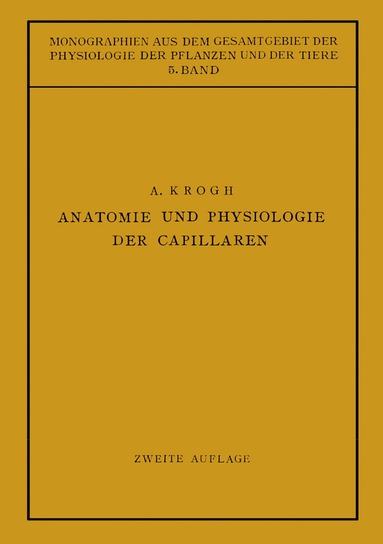 August Krogh, Wilhelm S. Feldberg - Anatomie und Physiologie der Capillaren, Häftad