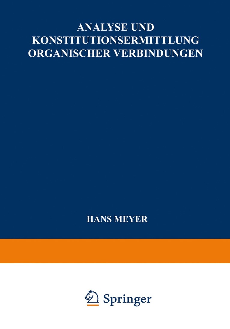 Hans Meyer - Analyse und Konstitutionsermittlung Organischer Verbindungen, Häftad