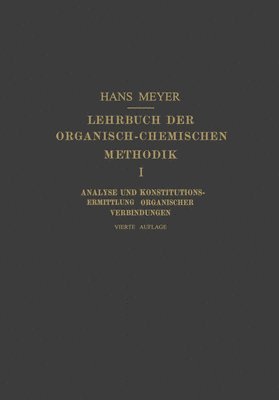 Lehrbuch der Organisch-Chemischen Methodik 1