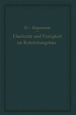 Elastizität und Festigkeit im Rohrleitungsbau