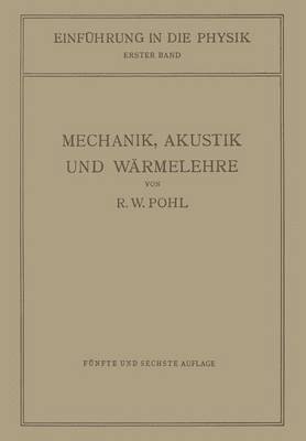 Robert Wichard Pohl - Einführung in die Mechanik, Akustik und Wärmelehre, Häftad