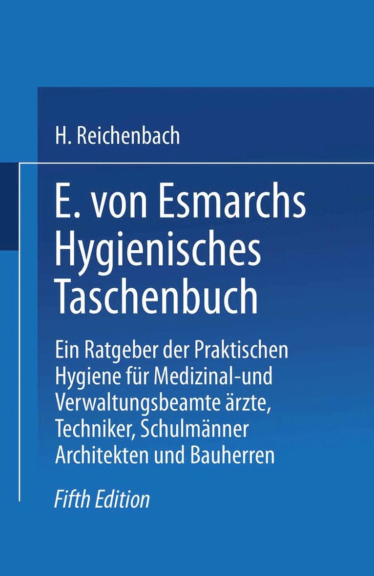 Erwin von Esmarch, Erwin Von Esmarch, Erwin Von Esmarch, Hans Reichenbach - E. von Esmarchs Hygienisches Taschenbuch, Häftad