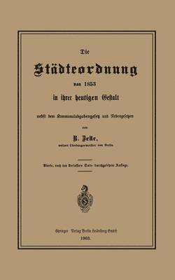 bokomslag Die Stdteordnung von 1853 in ihrer heutigen Gestalt nebst dem Kommunalabgabengesetz und Nebengesetzen