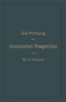 Carl Krauch, Josef König, Josef Konig - Die Prüfung der chemischen Reagentien auf Reinheit, Häftad
