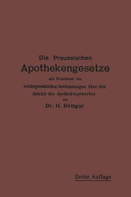 Die Preuischen Apothekengesetze 1