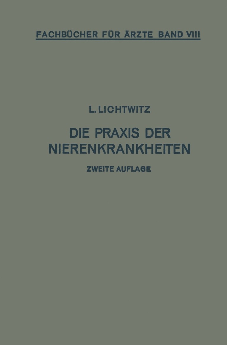 Leopold Lichtwitz - Die Praxis der Nierenkrankheiten, Häftad