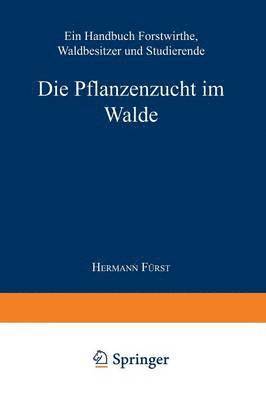 Die Pflanzenzucht im Walde 1