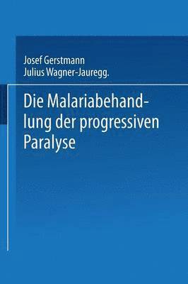 Die Malariabehandlung der Progressiven Paralyse 1