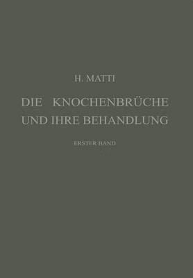bokomslag Die Knochenbrüche und ihre Behandlung