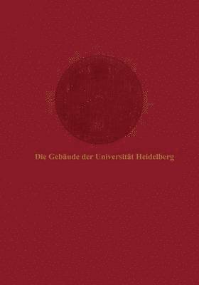 bokomslag Die Gebude der Universitt Heidelberg