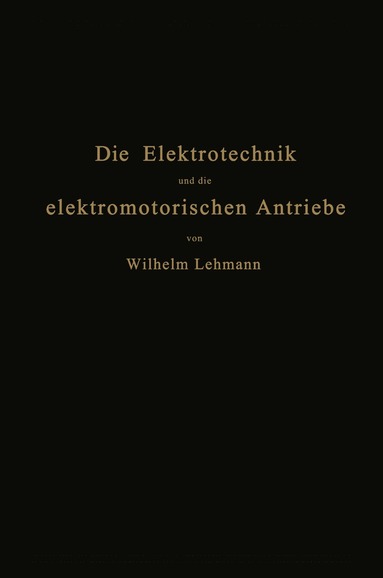 bokomslag Die Elektrotechnik und die elektromotorischen Antriebe