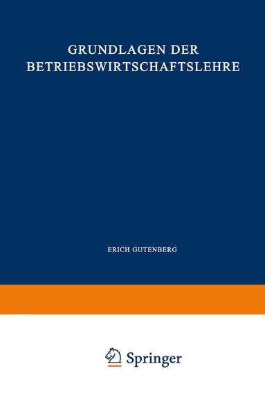Erich Gutenberg - Grundlagen der Betriebswirtschaftslehre, Häftad