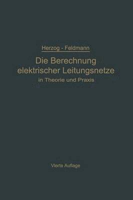 bokomslag Die Berechnung elektrischer Leitungsnetze in Theorie und Praxis