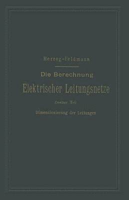 Josef Herzog, Clarence Paul Feldmann - Die Berechnung Elektrischer Leitungsnetze in Theorie und Praxis, Häftad