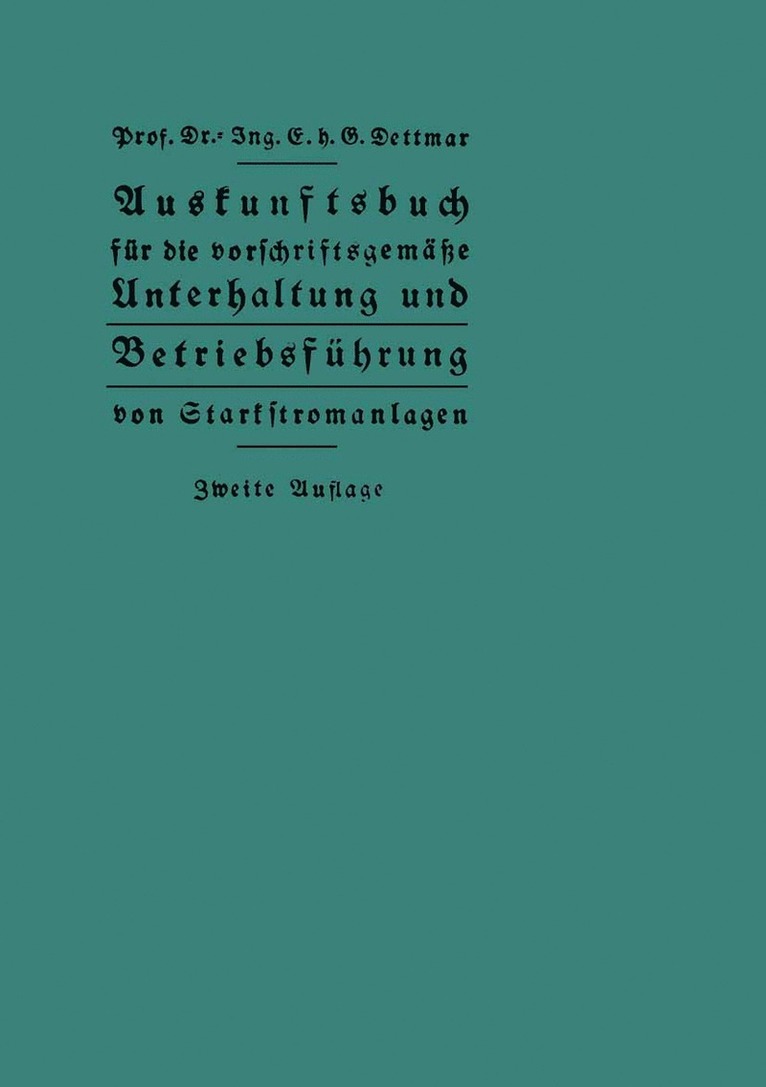 Georg Dettmar - Auskunftsbuch für die vorschriftsgemäße Unterhaltung und Betriebsführung von Starkstromanlagen, Häftad