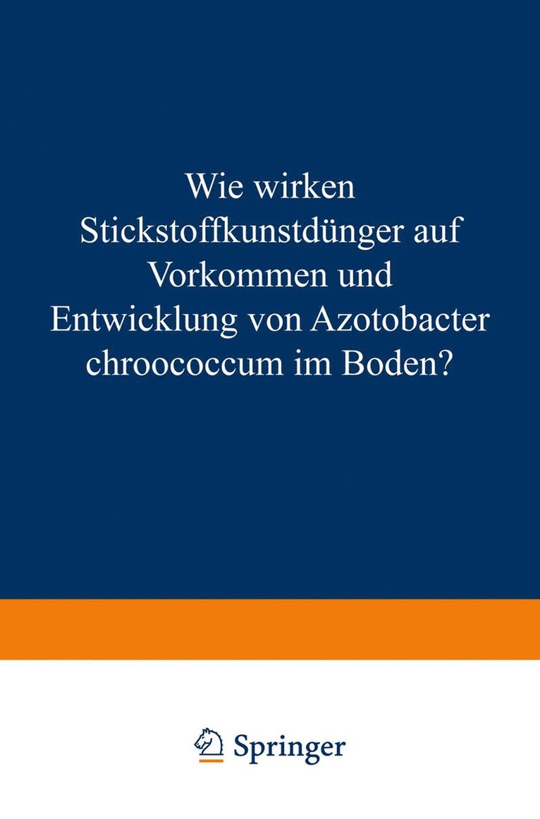 Eduard Schneider - Wie Wirken Stickstoffkunstdünger auf Vorkommen und Entwicklung von Azotobacter Chroococcum im Boden?, Häftad