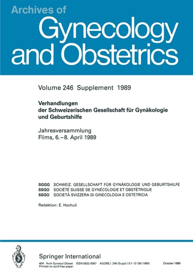 H. Schneider, C. Kind, E. E. Petersen, Th. Gyr, B. Bourrit, M. H. Birkhäuser, J. F. Kerin, M. Germond, M.-C. Gaillard, A. Senn, P. J. Keller, H. Fleisch, H. P. G. Schneider, H. I. Wyss, H. J. Welti - Verhandlungen der Schweizerischen Gesellschaft für Gynäkologie und Geburtshilfe, Häftad