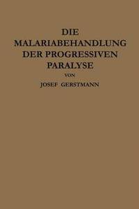 bokomslag Die Malariabehandlung der Progressiven Paralyse