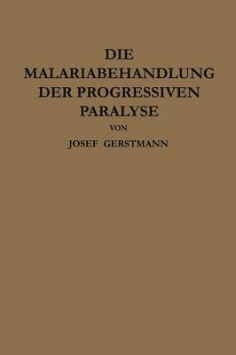 Die Malariabehandlung der Progressiven Paralyse 1