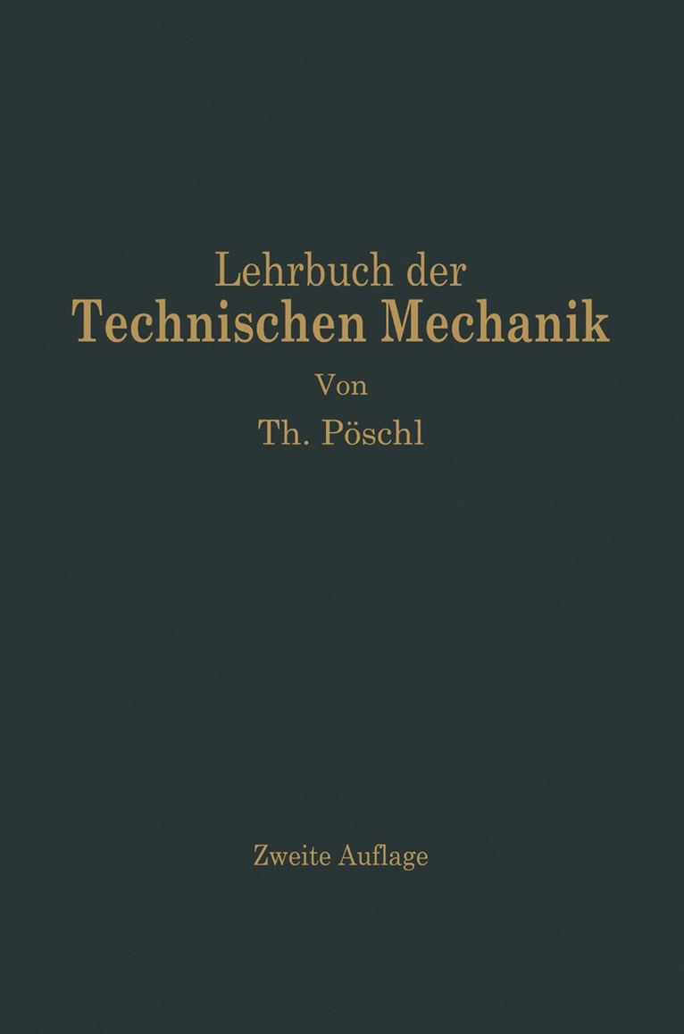 Theodor Pöschl, Theodor Poschl - Lehrbuch der Technischen Mechanik für Ingenieure und Physiker, Häftad