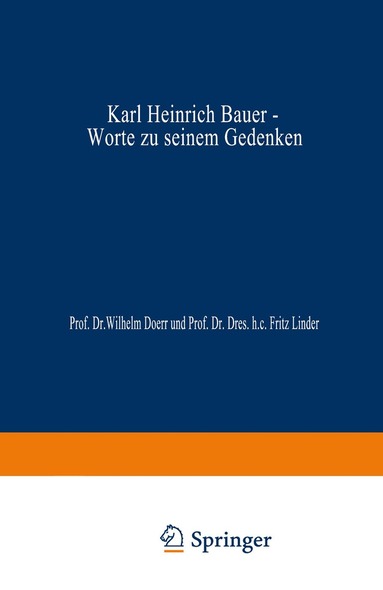 Karl Heinrich Bauer, Wilhelm Doerr, Fritz Linder - Karl Heinrich Bauer, Worte zu Seinem Gedenken, Häftad