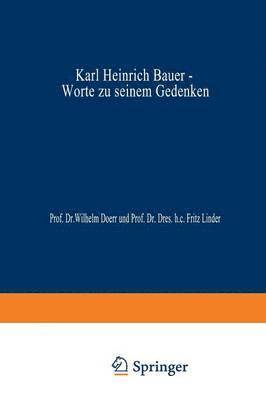Karl Heinrich Bauer, Worte zu Seinem Gedenken