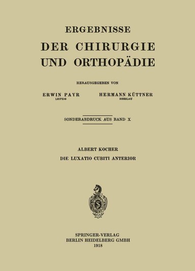 Albert Kocher - Die Luxatio Cubiti Anterior, Häftad