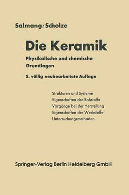 Hermann Salmang, Horst Scholze - Die physikalischen und chemischen Grundlagen der Keramik, Häftad