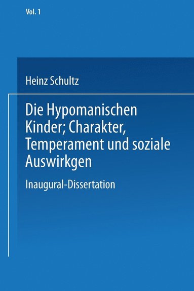 bokomslag Die Hypomanischen Kinder, Charakter, Temperament und soziale Auswirkungen