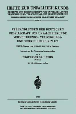 Verhandlungen der Deutschen Gesellschaft für Unfallheilkunde Versicherungs-, Versorgungs- und Verkehrsmedizin E.V.