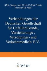 bokomslag Verhandlungen der Deutschen Gesellschaft fr Unfallheilkunde Versicherungs-, Versorgungs- und Verkehrsmedizin E.V.