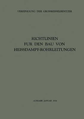 bokomslag Richtlinien fr den Bau von Heissdampf-Rohrleitungen