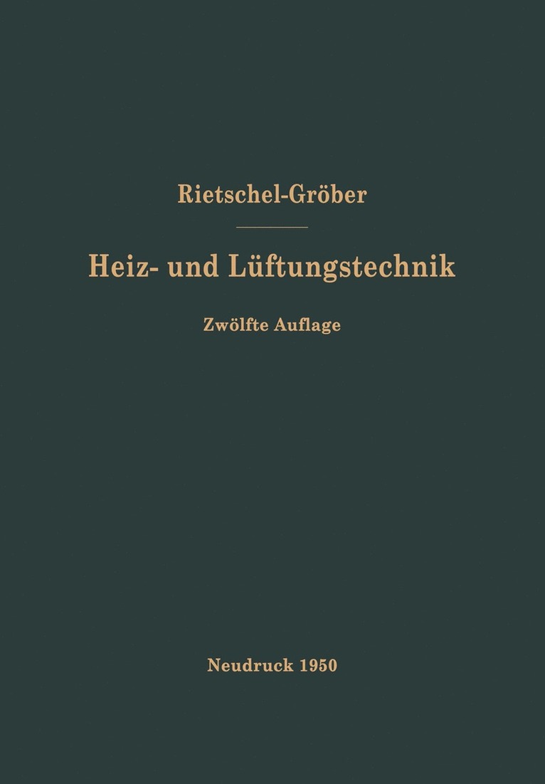 Hermann Rietschel, F. Bradtke, Heinrich Groeber - H. Rietschels Lehrbuch der Heiz- und Lüftungstechnik, Häftad