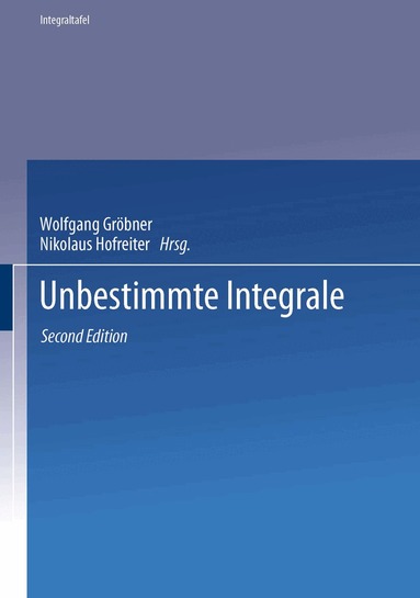 Wolfgang Gröbner, Nikolaus Hofreiter - Unbestimmte Integrale, Häftad