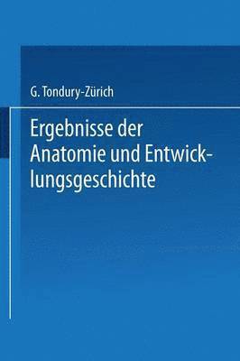 bokomslag Ergebnisse der Anatomie und Entwicklungsgeschichte / Reviews of Anatomy Embryology and Cell Biology / Revues Danatomie et de Morphologie Exprimentale