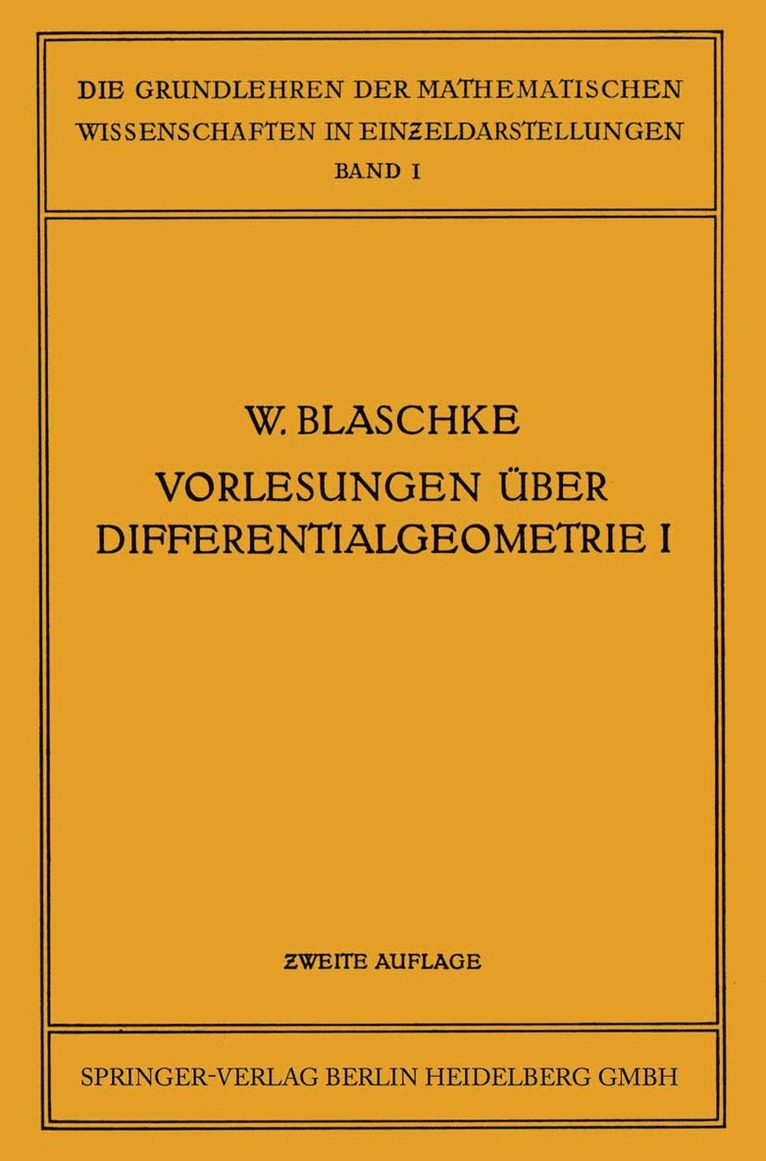 Vorlesungen ber Differentialgeometrie und geometrische Grundlagen von Einsteins Relativittstheorie I 1