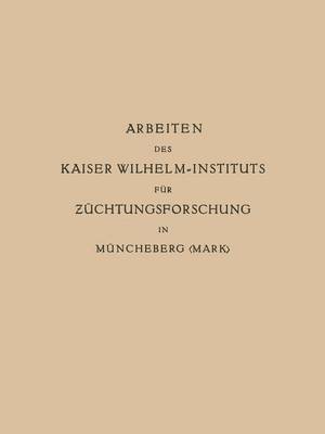bokomslag Arbeiten des Kaiser Wilhelm-Instituts fr Zchtungsforschung in Mncheberg