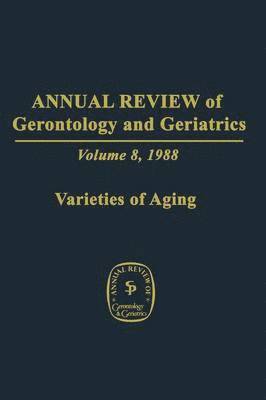 Annual Review of Gerontology and Geriatrics 1