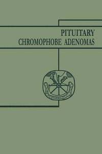 bokomslag Pituitary Chromophobe Adenomas