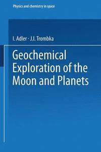 bokomslag Geochemical Exploration of the Moon and Planets