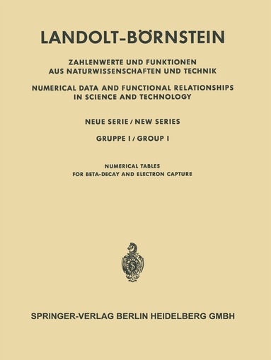Henning Behrens - Numerische Tabellen für Beta-Zerfall und Elektronen-Einfang / Numerical Tables for Beta-Decay and Electron Capture, Häftad
