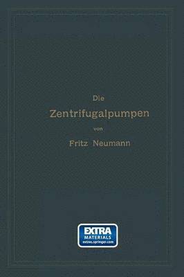 bokomslag Die Zentrifugalpumpen mit besonderer Bercksichtigung der Schaufelschnitte