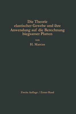 Die Theorie elastischer Gewebe und ihre Anwendung auf die Berechnung biegsamer Platten 1