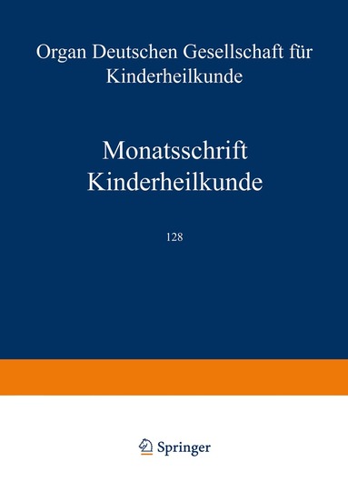 K. D. Bachmann, H. Berger, J. Bierich, D. Boda, H.-J. Bremer, J. Brodehl, G. R. Burgio, K. Fischer, E. Gladtke, B. Hadorn, B. Hagberg, N. Hallman, H. G. Hansen, H. Harbauer, G.-A. von Harnack, W. C. Hecker, H. Helge, W. H. Hitzig, E. Huth, E. Kleihauer, W. Künzer, M. A. Lassrich, B. Leiber, B. Lindquist, W. Marget, J. Oehme, H. Olbing, R. A. Pfeiffer, A. Prader, K. Riegel, E. Rossi, K. Schärer, E. Schmidt, F.-J. Schulte, H. Spiess, J. Spranger, G. Stalder, U. Stephan, J. Stoermer, J. Ströder, W. Teller, R. Zetterström, E. Zweymüller - Monatsschrift Kinderheilkunde, Häftad