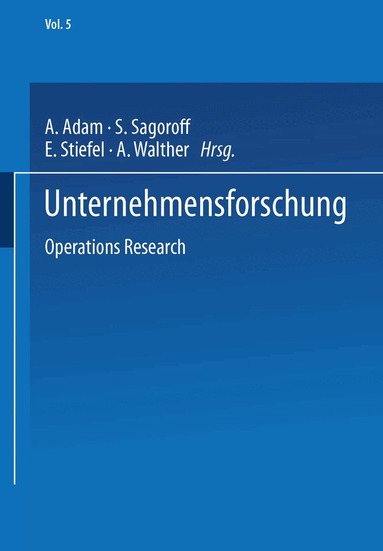 A. Adam, S. Sagoroff, Eduard Ludwig STIEFEL, A. Walther - Unternehmensforschung, Häftad