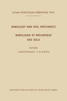 bokomslag Rheology and Soil Mechanics / Rhologie et Mcanique des Sols