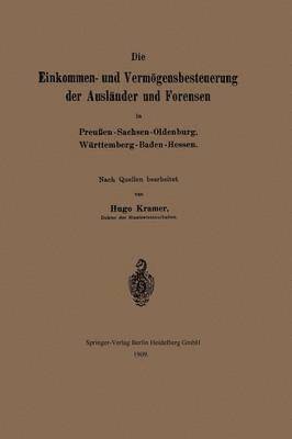bokomslag Die Einkommen- und Vermögensbesteuerung der Ausländer und Forensen in Preußen-Sachsen-Oldenburg, Württemberg-Baden-Hessen